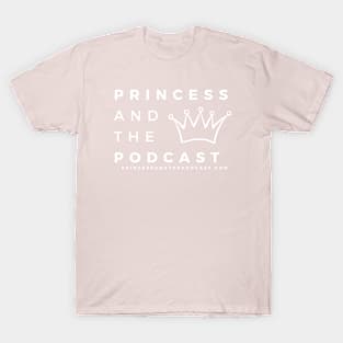 Princess and the Podcast-White Ink T-Shirt
